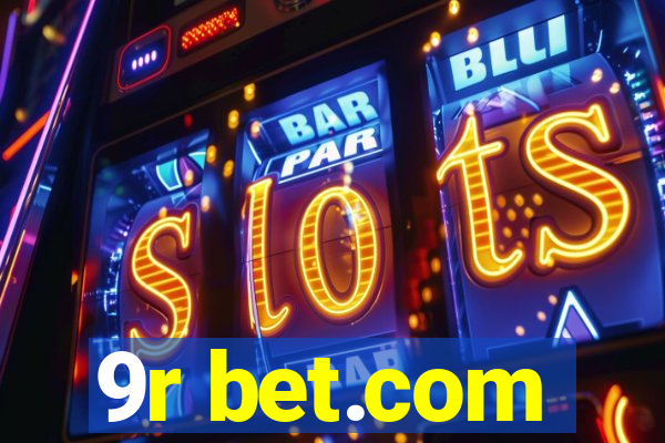 9r bet.com